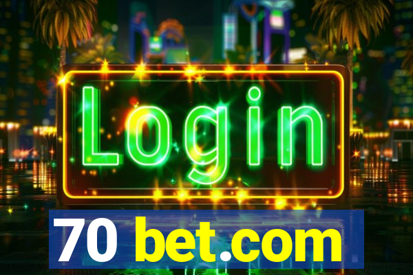 70 bet.com